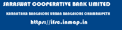 SARASWAT COOPERATIVE BANK LIMITED  KARNATAKA BANGALORE URBAN BANGALORE CHAMRAJPETH  ifsc code